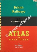 Book cover of British Railways Pre-Grouping Atlas and Gazetteer  by CONOLLY, W. Philip & VINCENT, U.A. 